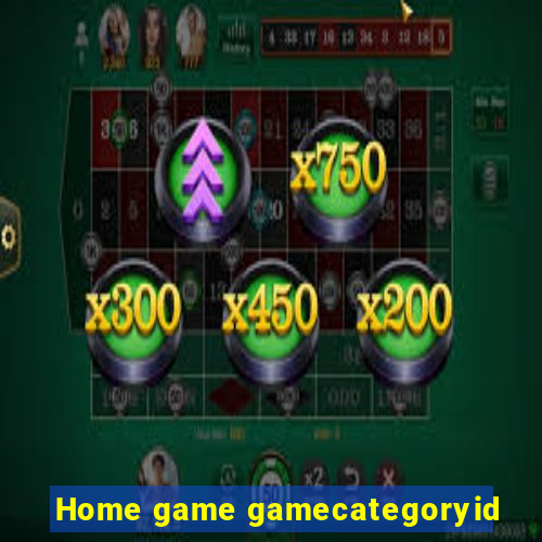 Home game gamecategoryid